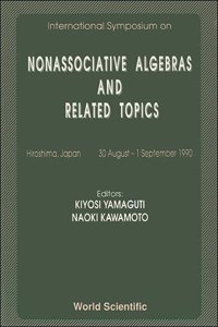 Nonassociative Algebras and Related Topics - Proceedings of the International Symposium