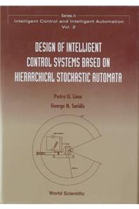 Design of Intelligent Control Systems Based on Hierarchical Stochastic Automata