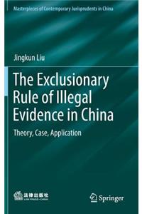 Exclusionary Rule of Illegal Evidence in China