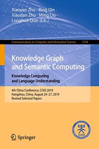 Knowledge Graph and Semantic Computing: Knowledge Computing and Language Understanding