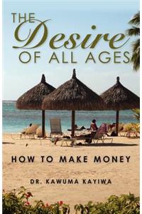 DESIRE of All Ages: How to Make Money