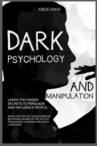 Dark Psychology and Manipulation