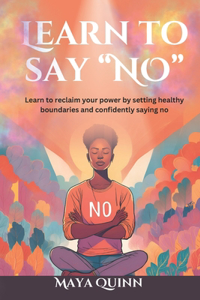 Learn to say no