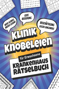 Klinik Knobeleien - Krankenhaus Rätselbuch für Erwachsene