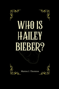 Who is Hailey Bieber?