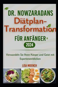 Dr. Nowzaradans Diätplan-Transformation für Anfänger 2024