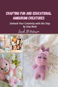 Crafting Fun and Educational Amigurumi Creatures