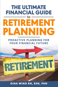 Ultimate Financial Guide to Retirement Planning