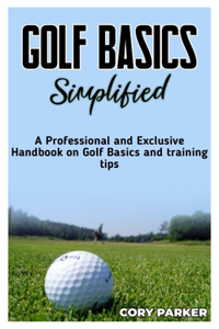 Golf Basics Simplified