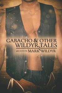 Gabacho and Other Wildyr Tales