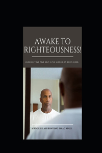 Awake to Righteousness.