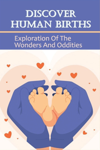 Long-time Discover Human Births