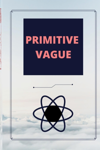 Primitive Vague