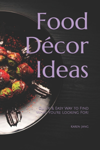 Food Décor Ideas
