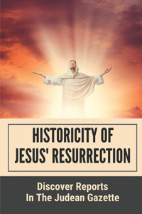 Historicity Of Jesus' Resurrection