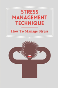 Stress Management Technique