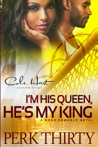 I'm His Queen, He's My King