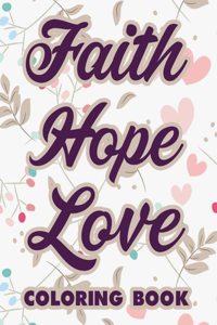 Faith Hope Love Coloring Book
