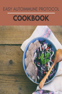 Easy Autoimmune Protocol Cookbook