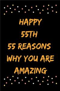 Happy 55th 55 Reasons Why You Are Amazing