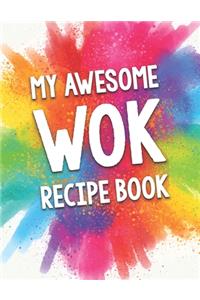 My Awesome Wok Recipe Book