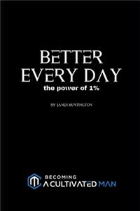 Better Every Day