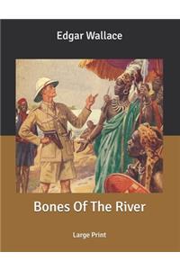 Bones Of The River