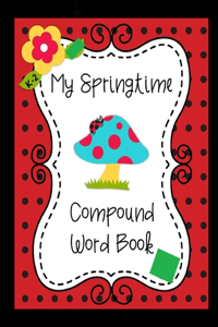 My Springtime Compound Word Book