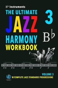 Ultimate Jazz Harmony Workbook Vol. 3 Bb Instruments