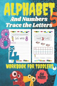 Alphabet And Numbers Trace the Letters workbook for toddlers