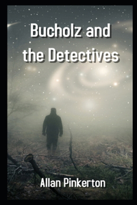 Bucholz and the Detectives Illustrated