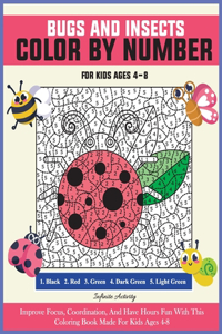 Color By Number Bugs And Insects For Kids Ages 4-8