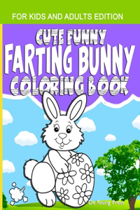 Cute Funny Farting Bunny Coloring Book For Kids and Adults Edition