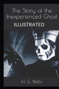 The Story of the Inexperienced Ghost Illustrated