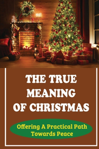 True Meaning Of Christmas