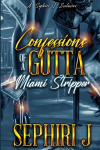 Confessions of a Gutta Miami Stripper