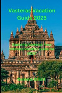 Vasteras Vacation Guide 2023: Exploring Vasteras: Your Ultimate Vacation Guide for 2023"