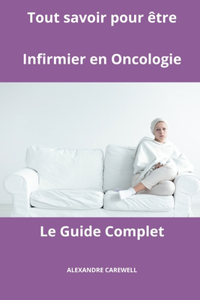 Tout savoir pour être Infirmier en Oncologie - Le Guide Complet