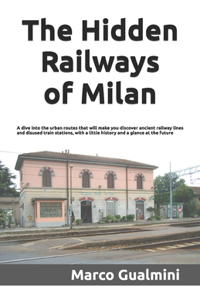The Hidden Railways of Milan