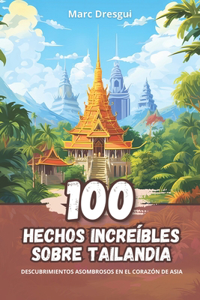 100 Hechos Increíbles sobre Tailandia