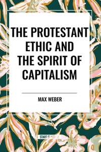 Protestant Ethic and the Spirit of Capitalism