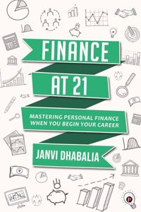 Finance at 21: Mastering personal finance when you begin your career