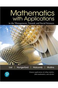 Mylab Math with Pearson Etext Access Code (24 Months) for Mathematics with Applications in the Management, Natural, and Social Sciences