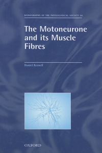 The Motoneurone and its Muscle Fibres