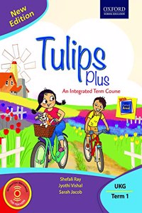 Tulips Plus (New Edition) UKG Term 1 Paperback â€“ 1 January 2018