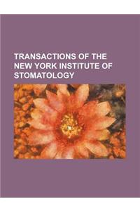 Transactions of the New York Institute of Stomatology