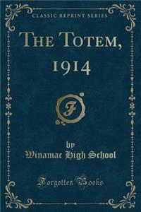 The Totem, 1914 (Classic Reprint)