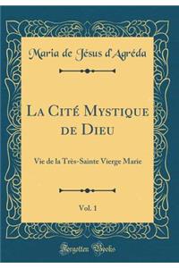 La Cité Mystique de Dieu, Vol. 1