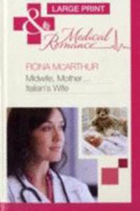 Midwife, Mother...italian's Wife