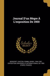 Journal D'un Nègre À L'exposition De 1900